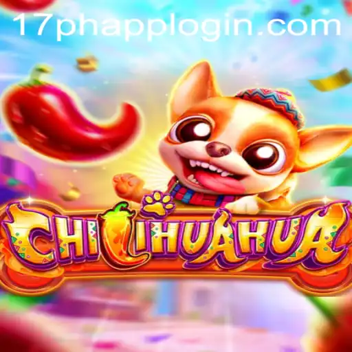 CHILIHUAHUA: A Thrilling New Game and the 17PH APP LOGIN Adventure